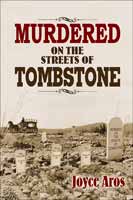 Murdered on the Streets of Tombstone